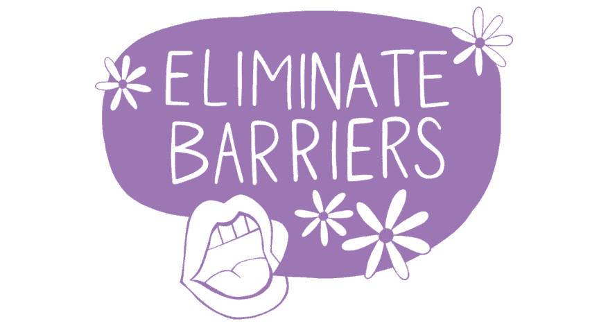 eliminate barriers in purple speech bubble with mouth and flowers