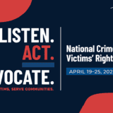 listen. act. advocate. national crime victims rights week logo