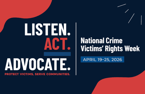 listen. act. advocate. national crime victims rights week logo
